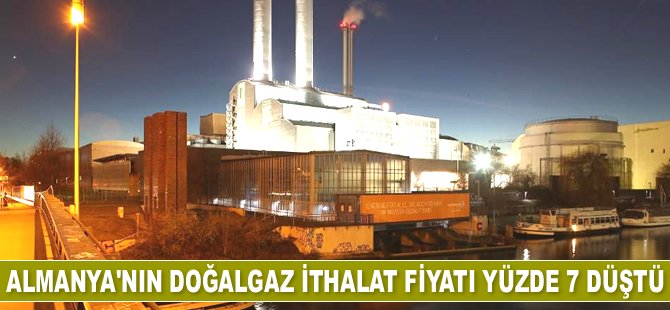 Almanya'nın doğalgaz ithalat fiyatı yüzde 7 düştü