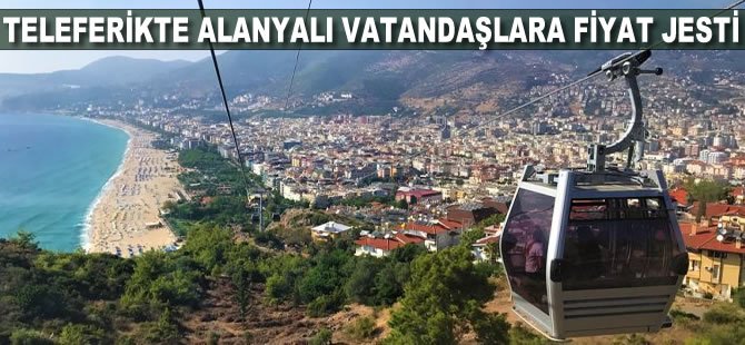 Teleferikte Alanyalı Vatandaşlara Fiyat Jesti