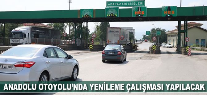 Anadolu Otoyolu'nda yenileme çalışması yapılacak