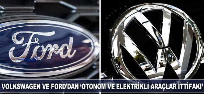 Volkswagen ve Ford’dan 'otonom ve elektrikli araçlar' ittifakı