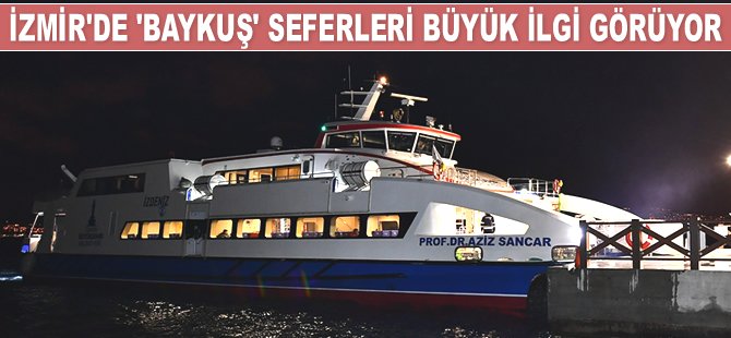 İzmir'de 'Baykuş' seferleri büyük ilgi görüyor