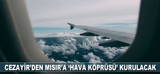 Cezayir'den Mısır'a 'hava köprüsü' kurulacak