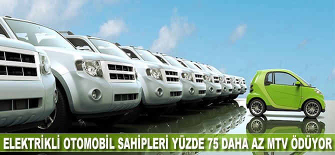 Elektrikli otomobil sahipleri yüzde 75 daha az MTV ödüyor