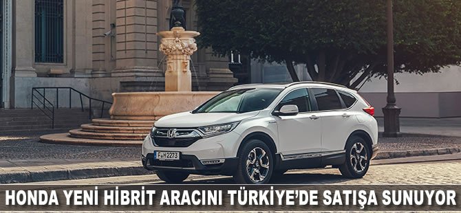 Honda yeni hibrit aracını Türkiye'de satışa sunuyor