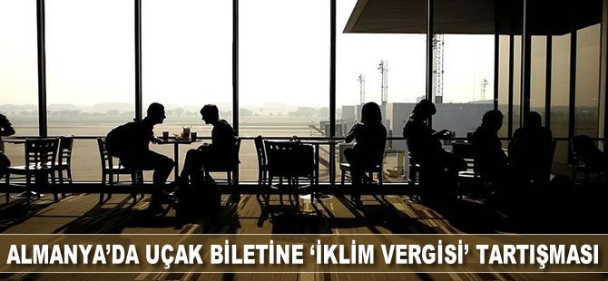 Almanya'da uçak biletine 'iklim vergisi' tartışması