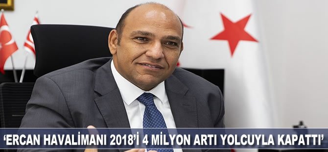 KKTC Bayındırlık ve Ulaştırma Bakanı Atakan: Ercan Havalimanı 2018'i 4 milyon artı yolcuyla kapattı