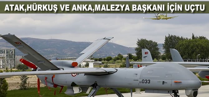 Atak, Hürkuş ve Anka, Malezya Başbakanı için uçtu