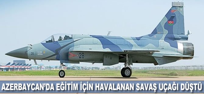 Azerbaycan'da eğitim için havalanan savaş uçağı düştü