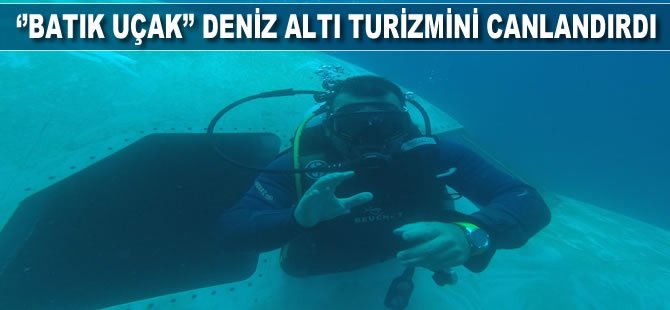 "Batık uçak" deniz altı turizmini canlandırdı