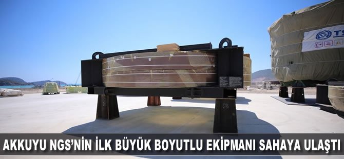 Akkuyu NGS'nin ilk büyük boyutlu ekipmanı sahaya ulaştı