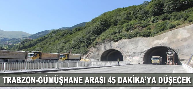 Trabzon-Gümüşhane arası 45 dakikaya düşecek!