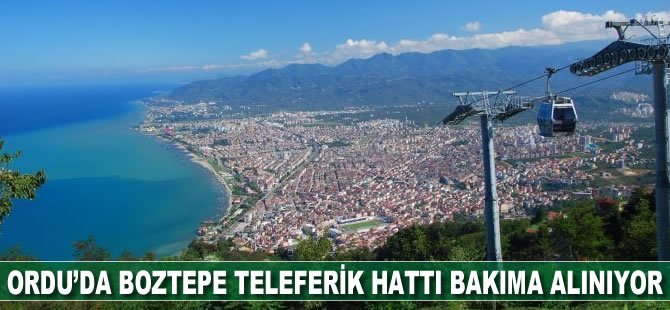 Ordu’da Boztepe Teleferik Hattı Bakıma Alınıyor