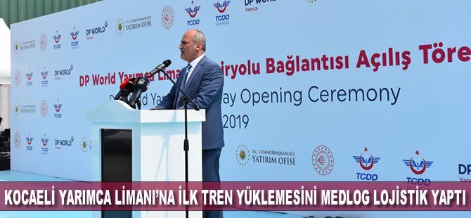 Kocaeli Yarımca Limanı’na İlk Tren Yüklemesini Medlog Lojistik Yaptı