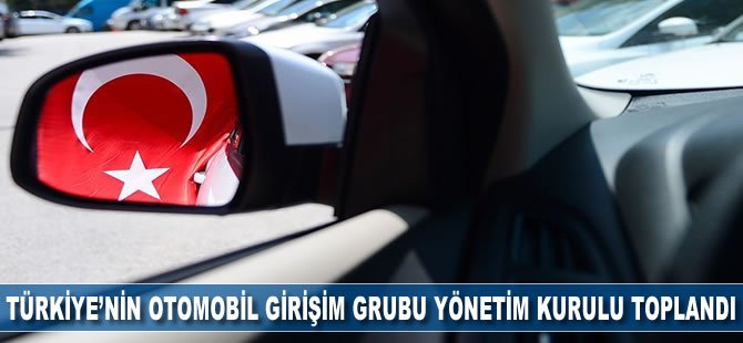 Türkiye'nin Otomobili Girişim Grubu Yönetim Kurulu toplandı