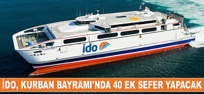 İDO, Kurban Bayramı’nda 40 ek sefer yapacak