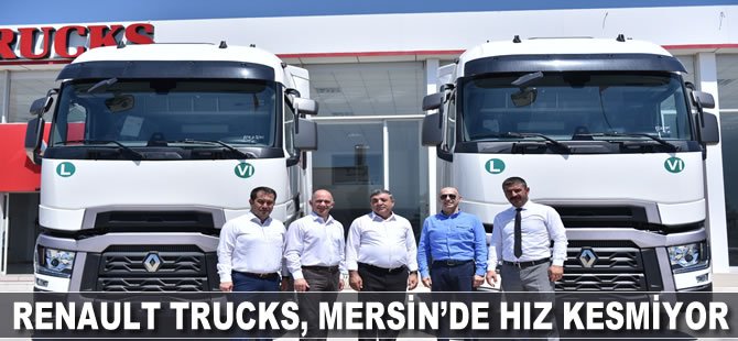 Renault Trucks, Mersin'de hız kesmiyor