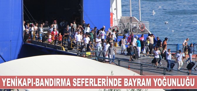 Yenikapı-Bandırma seferlerinde bayram yoğunluğu yaşanıyor