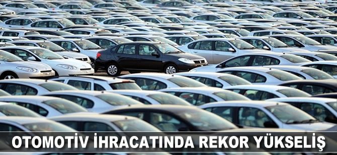 Otomotiv ihracatında rekor yükseliş