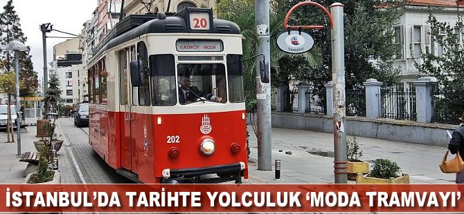 İstanbul’da Tarihte Yolculuk ‘Moda Tramvayı’