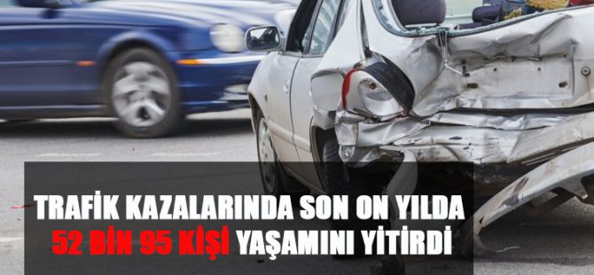 Türkiye’de 2009-2018 yılları arasında, 12 milyon 236 bin 912 trafik kazası meydana geldi