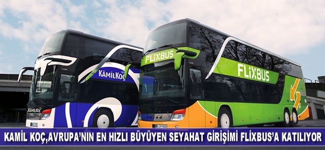 Kamil Koç, Avrupa’nın en büyük ve en hızlı büyüyen seyahat girişimi FlixBus’a katılıyor