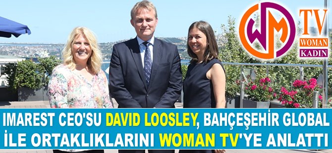 David Loosley, Bahçeşehir Global ile ortaklarını anlattı