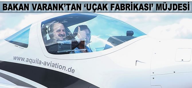 Bakan Varank'tan 'uçak fabrikası' müjdesi