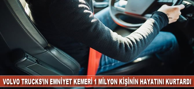 Volvo Trucks’ın 60 yaşındaki emniyet kemeri bugüne kadar 1 milyon hayat kurtardı