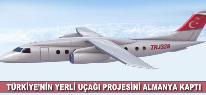 Türkiye'nin yerli uçağı projesini Almanya kaptı