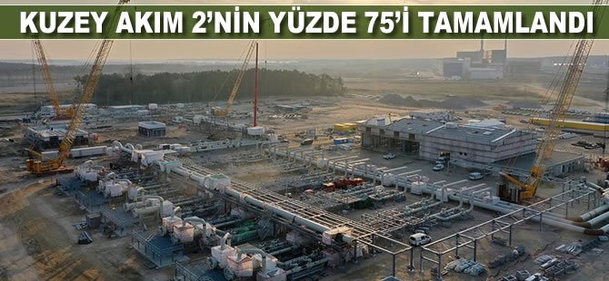 Kuzey Akım 2'nin yüzde 75'i tamamlandı