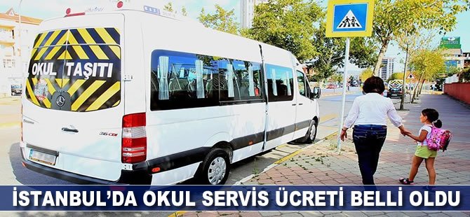 İstanbul'da okul servisi ücreti belli oldu