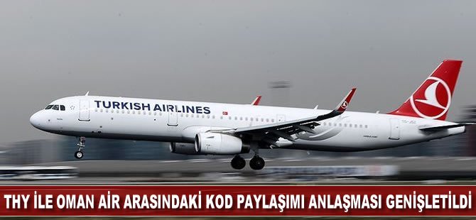 THY ile Oman Air arasındaki kod paylaşımı anlaşması genişletildi