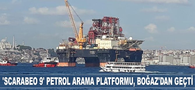 ‘Scarabeo 9’ isimli petrol arama platformu İstanbul Boğazı'ndan geçti