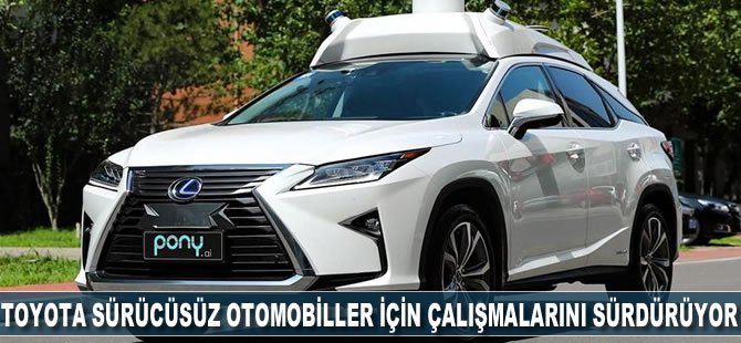 Toyota sürücüsüz otomobiller için çalışmalarını sürdürüyor