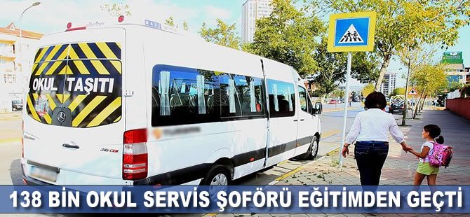 138 bin okul servisi şoförü eğitimden geçti