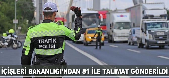 İçişleri Bakanlığı'ndan önemli talimat... 81 ile gönderildi