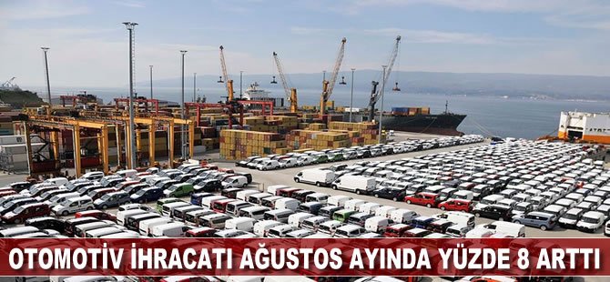 Otomotiv ihracatı ağustosta yüzde 8 arttı