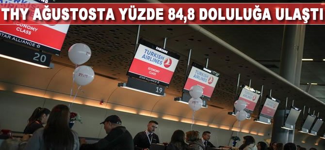 THY ağustosta yüzde 84,8 doluluğa ulaştı