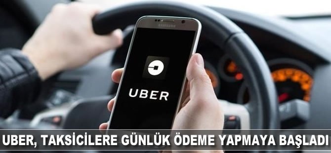 Uber, taksicilere günlük ödeme yapmaya başladı