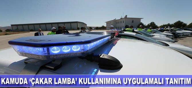 Kamuda 'çakar lamba' kullanımına uygulamalı tanıtım