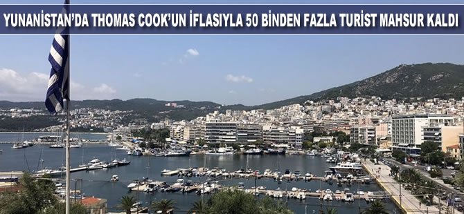 Yunanistan'da Thomas Cook'un iflasıyla 50 binden fazla turist mahsur kaldı