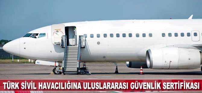 Türk sivil havacılığına uluslararası güvenlik sertifikası