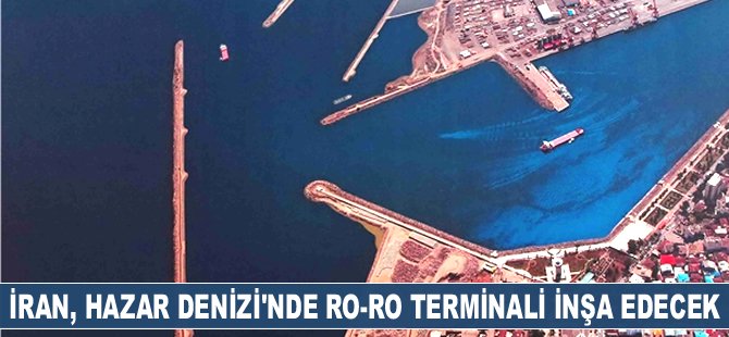 İran, Hazar Denizi’nde Ro-Ro Terminali inşa edecek