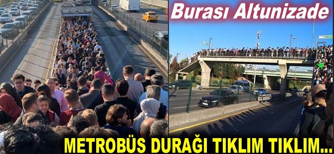 Altunizade metrobüs durağında pazartesi çilesi... İğne atsan yere düşmez