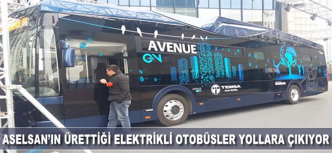 ASELSAN'ın Ürettiği Elektrikli Otobüsler Yollara Çıkıyor