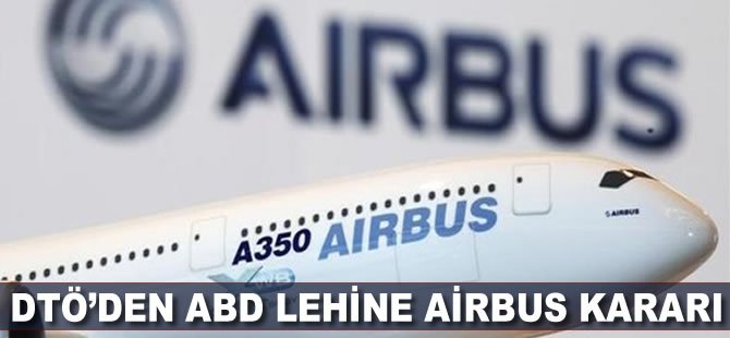 DTÖ'den ABD lehine Airbus kararı