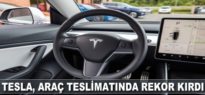 Tesla, araç teslimatında rekor kırdı