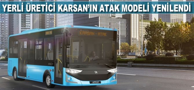 Yerli üretici Karsan'ın Atak modeli yenilendi