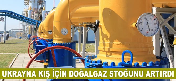 Ukrayna kış için doğalgaz stoğunu artırdı