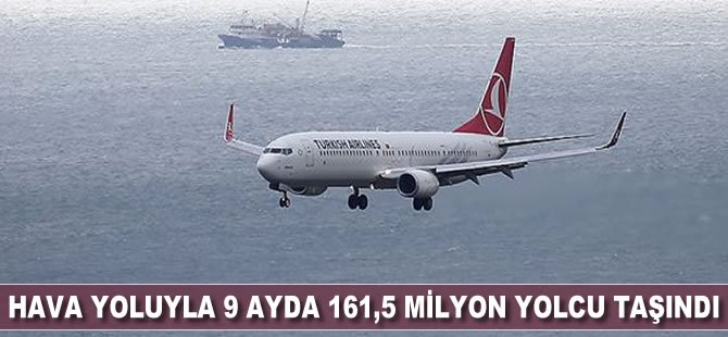 Hava yoluyla 9 ayda 161,5 milyon yolcu taşındı